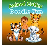 Animal cuties : Doodle Fun: Coloring Fun For Kids