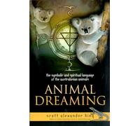 Animal Dreaming: Discover your Australian Animal Dreaming