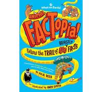 Animal FACTopia!: Follow the Trail of 400 Beastly Facts