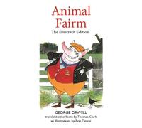 Animal Fairm [Animal Farm in Scots] : Illustratit Edition