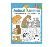 Animal Families: Adorable Babies & Their Moms & Dads