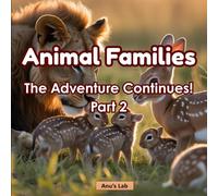 Animal Families: The Adventure Continues!: Part 2