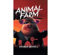 Animal Farm: A dystopian critique on human society