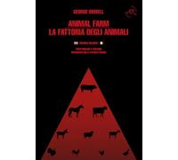 Animal farm - La fattoria degli animali. Edizione bilingue inglese e italiano: Testi integrali affiancati nella stessa pagina