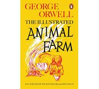 Animal Farm: The Illustrated Edition (Penguin Modern Classics)