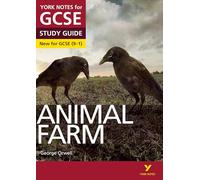 Animal Farm: York Notes for GCSE - everything you need to study and prepare for the 2025 and 2026 exams: (York Notes)