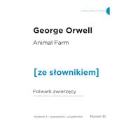Animal Farm [ze słownikiem] B1 - Folwark zwierzęcy