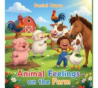 Animal Feelings on the Farm: A rhyming book for children about emotions, empathy, and social-emotional learning. (Good Night)
