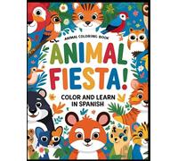 Animal Fiesta! Color and Learn in Spanish