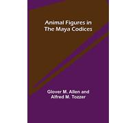 Animal Figures in the Maya Codices