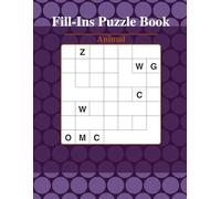 Animal Fill Ins Puzzle Book: Fill Ins Puzzle for Animal | Help Calm the Mind, Relax and Focus | 8.5 X 11 inches, 110 pages.