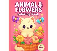 Animal & Flowers Coloring Book for Kids Ages 3-7 - 50 Easy-to-Color Designs - 110 Premium Pages: Perfect for Preschool & Kindergarten - Develop Fine ... - Single-Sided Pages for No Bleed-Through