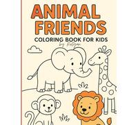 Animal Friends Coloring Book for Kids: Easy-to-color jungle animals with bold outlines to boost focus, color recognition, and imaginative play