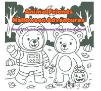 Animal Friends Halloween Adventures: Simple & Cute Animal Halloween Themed Coloring Book