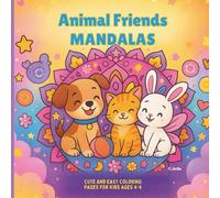 Animal Friends Mandalas: A coloring book with Animals and Friends for kids | A grift for kids of ages | 8.5 x 8.5 81 pages