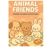 Animal Friends: Modern Coloring Adventures: A Fun and Simple Coloring Book for Young Animal Lovers