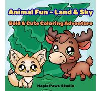 Animal Fun - Land & Sky: Bold & Cute Coloring Adventure (Animal Fun Coloring Adventures)