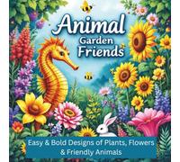 Animal Garden Friends: 50 Fun & Relaxing Coloring Pages for Teens and Adults - Bold, Easy Designs Perfect for Stress Relief
