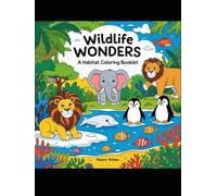 Animal Habitat grayscale Coloring Book: Wildlife, Habitat, jungle, forest, animals, early learning, fun, kids activity