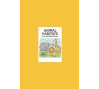 Animal Habitats Coloring Book