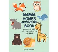 Animal Habitats Coloring Book: 26 Fun Coloring and Writing Pages for kids 4-8