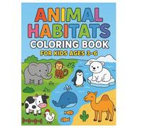 Animal Habitats Coloring Book for Kids Ages 3-6: Fun and Educational Coloring Pages Featuring Wild Animals, Farm Animals, and Ocean Friends