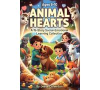 Animal Hearts: A 15-Story Social-Emotional Learning Collection