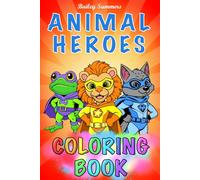 Animal Heroes Coloring Book