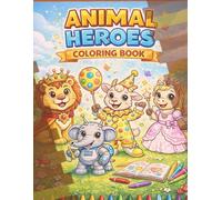 Animal Heroes Coloring Book