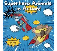 Animal Heroes in Action! Features Adorable Animal Heroes Saving the Day With Their Amazing Powers. Perfect for Kids Ages 3-6.