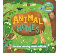 Animal Homes (Lift the flaps to discover and learn)