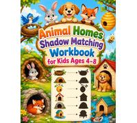 Animal Homes Shadow Matching Workbook for Kids Ages 4-8: An Interactive Learning Activity Book to Boost Focus and Visual Skills