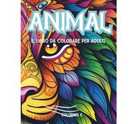 ANIMAL: Il libro da colorare per adulti
