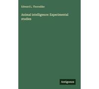 Animal intelligence: Experimental studies
