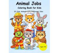 Animal Jobs Coloring Book for Kids: 22 Cute Animals with Different Jobs