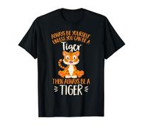 Animal Kids Always Be Yourself Unless You Can Be A Tiger T-Shirt