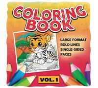 Animal Kingdom: A Cute Coloring Adventure. Vol.1: Adorable Adventures Await: Large Format Coloring book with bold line illustrations