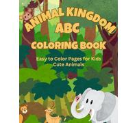 Animal Kingdom: ABC Coloring Book for Kids, Easy to Color and Cute Animals