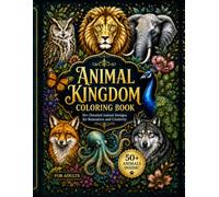 Animal Kingdom Coloring Book: 50+ Animal Designs For Relaxation and Creativity For Adults
