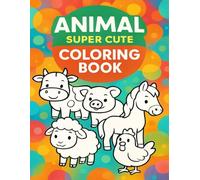 Animal Kingdom Coloring Book Farm & Forest Edition: Explore the Animal Kingdom: A Delightful Coloring Book for Preschoolers! Fun & Educational Pages ... 2-4 to Boost Creativity and Fine Motor Skills
