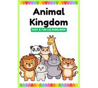 Animal Kingdom Coloring Book for Kids Ages 3-8: Easy & Fun Animals