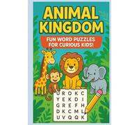 ANIMAL KINGDOM: Fun Word Puzzle For Kids And Easy to Learn About Animal, jungle, forest | 6×9 inches, 114 pages| 50+ Puzzles with solution and 250+ words