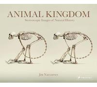 Animal Kingdom: Stereoscopic Images of Natural History