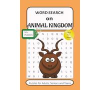 Animal Kingdom Word search puzzle book: Word searches with easy to read print about Animal Kingdom, Fauna and Wild Animals (6*9 inches, 110 pages, 50 ... vacations, Holidays and Free/ break times.