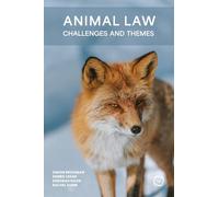 Animal Law: Challenges and Themes