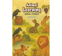 Animal Learning: MORAL STORIES
