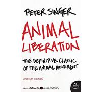 Animal Liberation: The Definitive Classic of the Animal Movement (Ecco)