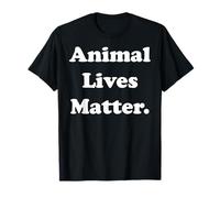 Animal Lives Matter Compassion Message T-Shirt