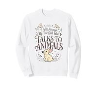 Animal Lover I Will Always Be The Girl Who Talks To Animals Sweatshirt