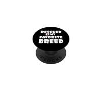 Animal Lover Rescued My Favorite Breed Animal Rescue PopSockets Adhesive PopGrip